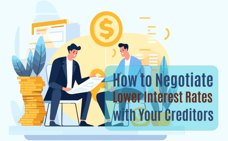 How to Negotiate Lower Interest Rates with Your Creditors