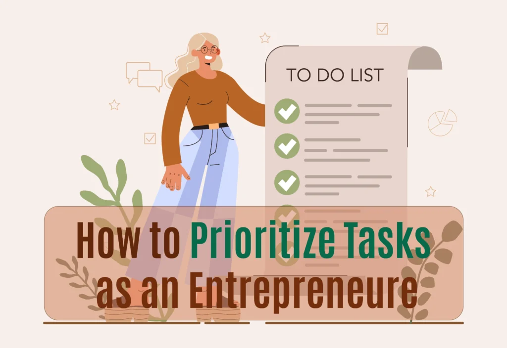 Entrepreneur Should Prioritize Tasks