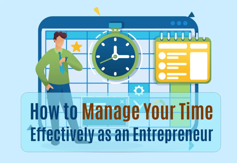 Manage Your Time Effectively as an Entrepreneur