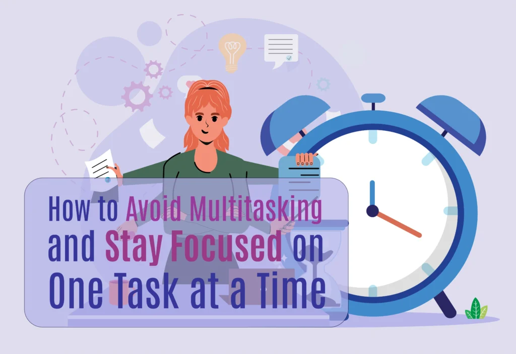 How to Avoid Multitasking