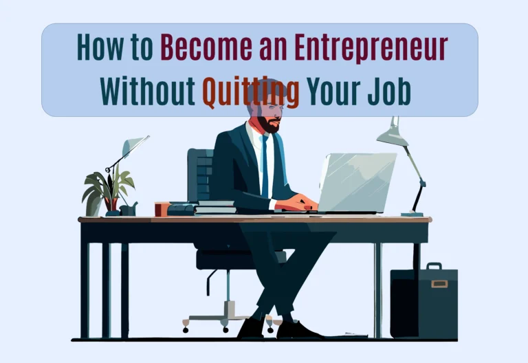 Become an Entrepreneur Without Quitting Your Job