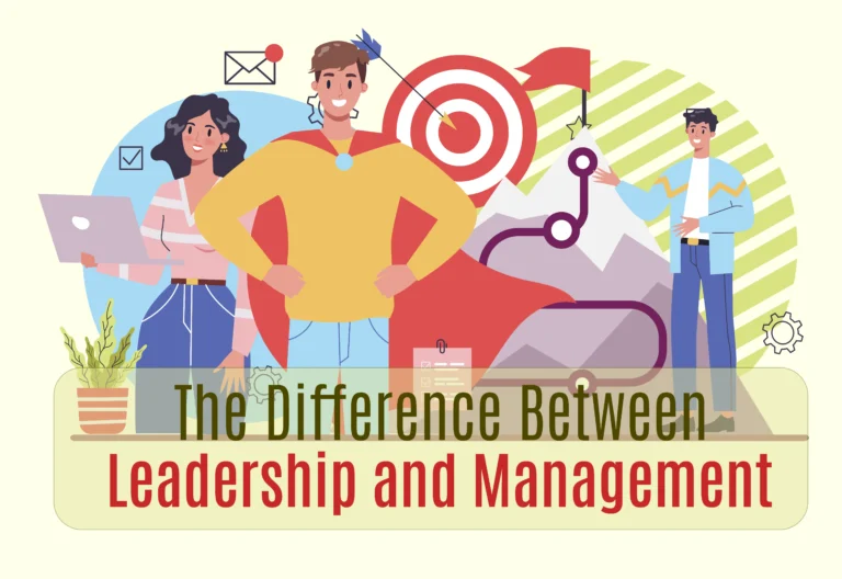 Difference Between Leadership and Management